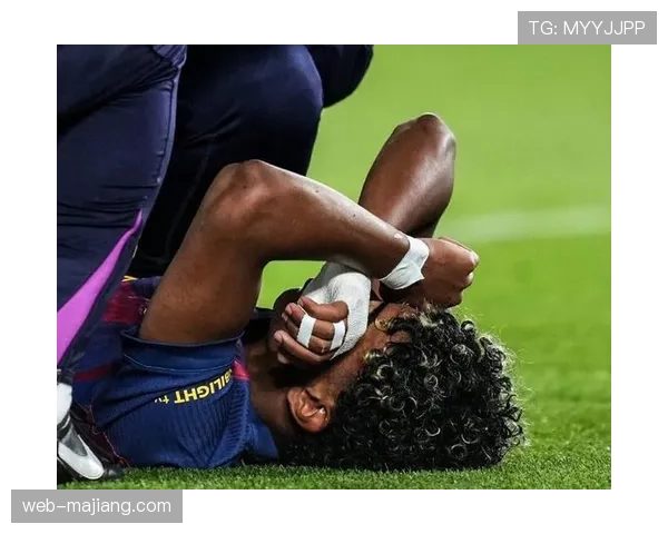 亚马尔腘绳肌撕裂影响：巴萨左路进攻命脉遭遇切断